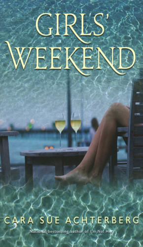 Girls' Weekend book cover by Cara Sue Achterberg