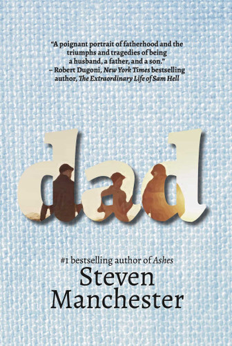 Dad: A Novel book cover by Steven Manchester