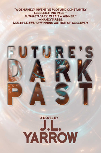 Future's Dark Past (Time Forward Trilogy) book cover by J.L. Yarrow