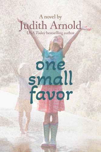 One Small Favor: A Novel book cover by Judith Arnold