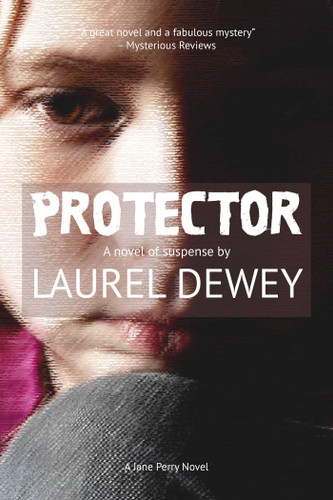 Protector: A Novel of Suspense book cover by Laurel Dewey