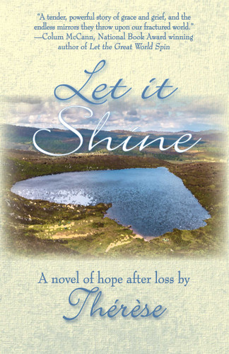 Let it Shine: A novel of hope after loss book cover by Thérèse