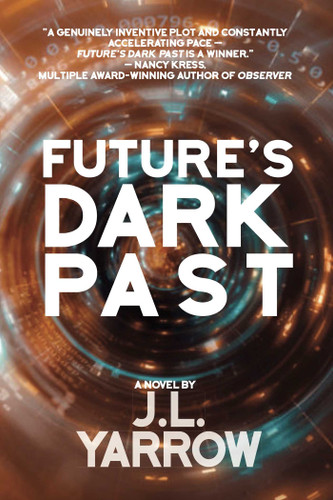 Future's Dark Past: A Novel (Time Forward Trilogy) book cover by J.L. Yarrow