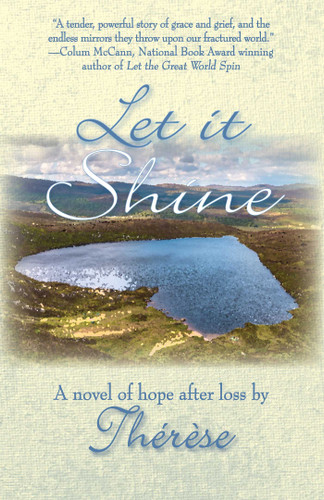 Let it Shine: A Novel of Hope After Loss book cover by Thérèse