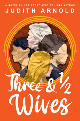 Three and a Half Wives: A Novel book cover by Judith Arnold