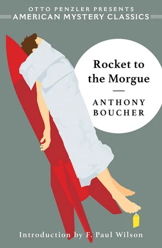 Rocket to the Morgue (American Mystery Classics) book cover by Anthony Boucher