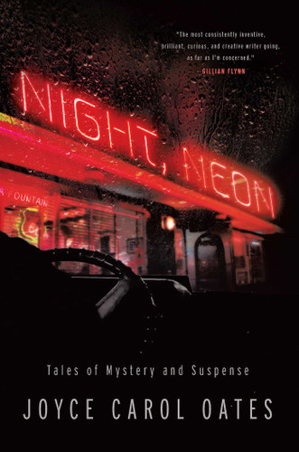 Night, Neon: Tales of Mystery and Suspense book cover by Joyce Carol Oates