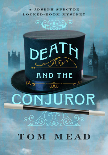 Death and the Conjuror: A Locked-Room Mystery (Joseph Spector Locked-Room Mysteries) book cover by Tom Mead