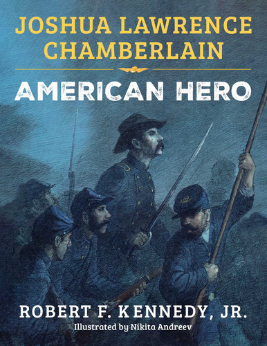 Joshua Lawrence Chamberlain: American Hero book cover by Robert F. Kennedy Jr.