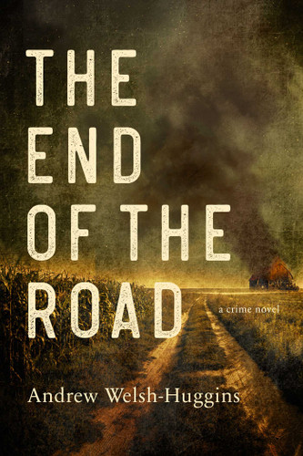 The End of the Road book cover by Andrew Welsh-Huggins