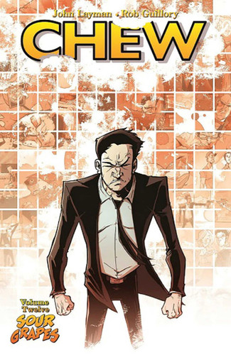 Chew Volume 12: Sour Grapes (Chew) book cover by John Layman