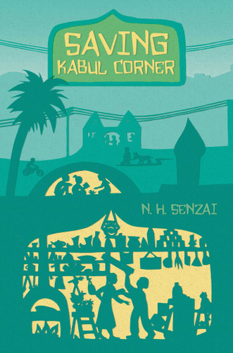 Saving Kabul Corner (The Kabul Chronicles) book cover by N. H. Senzai