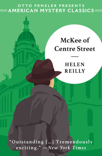 McKee of Centre Street (American Mystery Classics) book cover by Helen Reilly