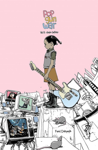 Pop Gun War Volume 2: Chain Letter book cover by Farel Dalrymple