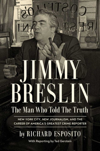 Jimmy Breslin: The Man Who Told the Truth book cover by Richard Esposito