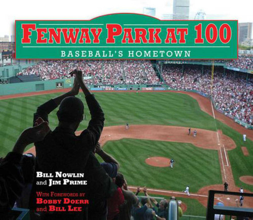 Fenway Park at 100: Baseball's Hometown book cover by Bill Nowlin, Jim Prime