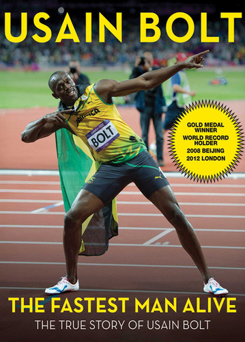 The Fastest Man Alive: The True Story of Usain Bolt book cover by Usain Bolt