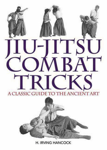 Jiu-Jitsu Combat Tricks: A Classic Guide to the Ancient Art book cover by H. Irving Hancock