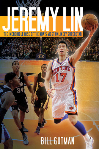 Jeremy Lin: The Incredible Rise of the NBA's Most Unlikely Superstar book cover by Bill Gutman