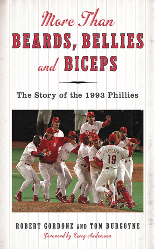 More than Beards, Bellies and Biceps: The Story of the 1993 Phillies (And the Phillie Phanatic Too) book cover by Bob Gordon, Tom Burgoyne