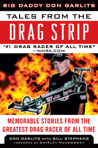 Tales from the Drag Strip: Memorable Stories from the Greatest Drag Racer of All Time (Tales from the Team) book cover by Don Garlits
