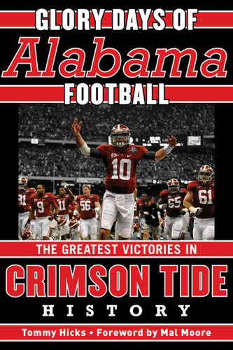 Glory Days: Memorable Games in Alabama Football History (Glory Days) book cover by Tommy Hicks