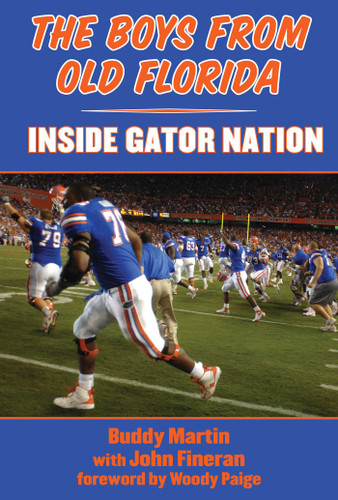 The Boys from Old Florida: Inside Gator Nation book cover by Buddy Martin