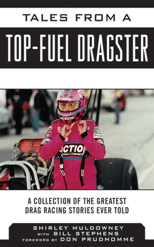 Tales from a Top Fuel Dragster: A Collection of the Greatest Drag Racing Stories Ever Told (Tales from the Team) book cover by Shirley Muldowney