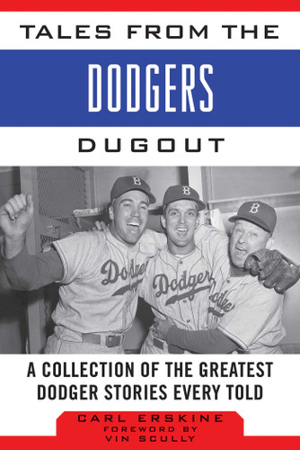 Tales from the Dodgers Dugout: A Collection of the Greatest Dodger Stories Ever Told (Tales from the Team) book cover by Carl Erskine