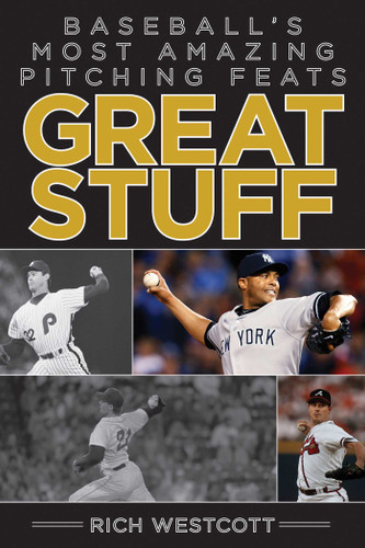 Great Stuff: Baseball's Most Amazing Pitching Feats book cover by Rich Westcott