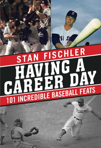 Having a Career Day: 101 Incredible Baseball Feats book cover by Stan Fischler