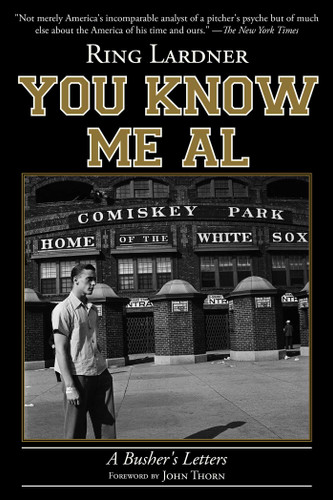 You Know Me Al: A Busher's Letters book cover by Ring Lardner