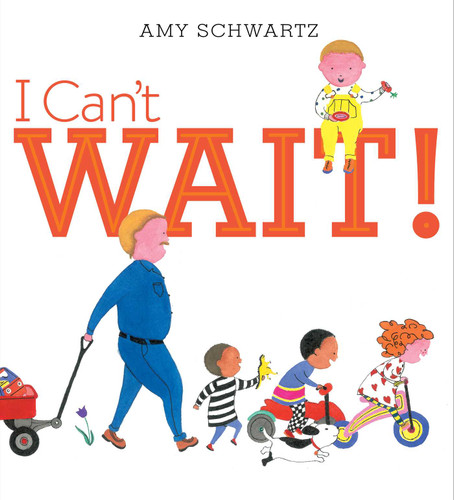 I Can't Wait! book cover by Amy Schwartz