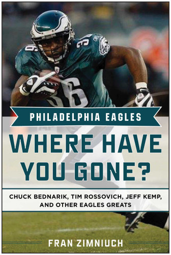 Philadelphia Eagles: Where Have You Gone? (Where Have You Gone?) book cover by Fran Zimniuch