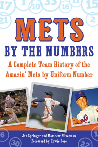 Mets by the Numbers: A Complete Team History of the Amazin' Mets by Uniform Number book cover by Jon Springer