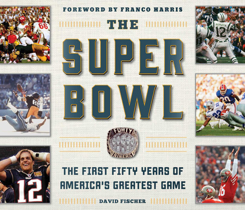 The Super Bowl: The First Fifty Years of America's Greatest Game book cover by David Fischer