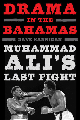 Drama in the Bahamas: Muhammad Ali's Last Fight book cover by Dave Hannigan
