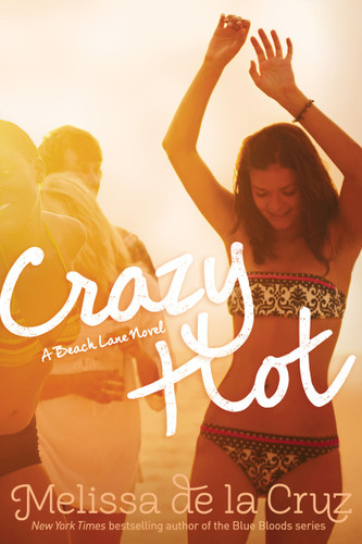Crazy Hot (Beach Lane) book cover by Melissa de la Cruz