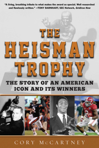 The Heisman Trophy: The Story of an American Icon and Its Winners book cover by Cory McCartney