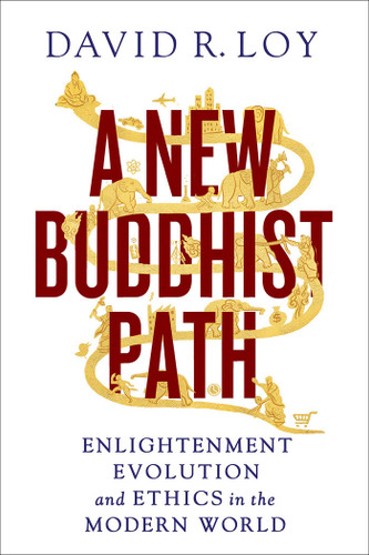 A New Buddhist Path: Enlightenment, Evolution, and Ethics in the Modern World book cover by David R. Loy