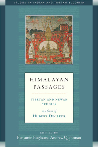 Himalayan Passages: Tibetan and Newar Studies in Honor of Hubert Decleer (Studies in Indian and Tibetan Buddhism) book cover by 