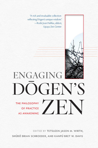 Engaging Dogen's Zen: The Philosophy of Practice as Awakening book cover by 