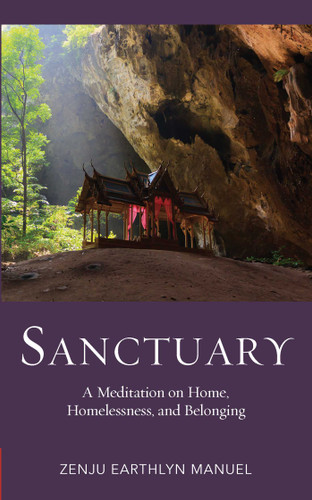 Sanctuary: A Meditation on Home, Homelessness, and Belonging book cover by Zenju Earthlyn Manuel