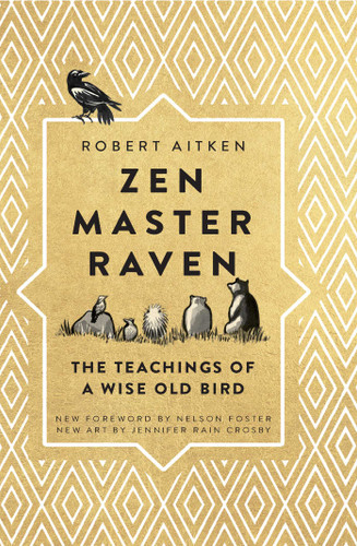 Zen Master Raven: The Teachings of a Wise Old Bird book cover by Robert Aitken
