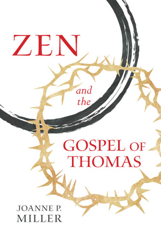 Zen and the Gospel of Thomas book cover by Joanne P. Miller
