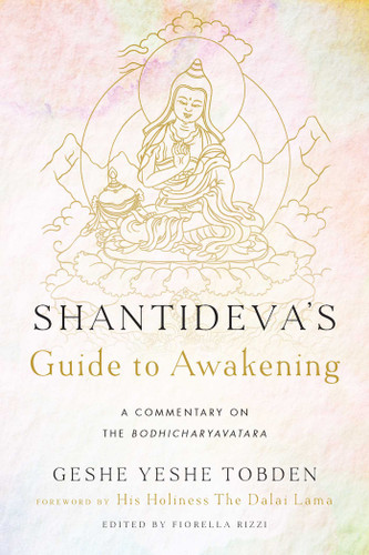 Shantideva's Guide to Awakening: A Commentary on the Bodhicharyavatara book cover by Yeshe Tobden