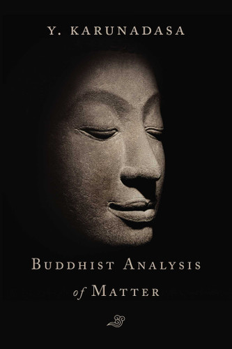The Buddhist Analysis of Matter book cover by Y. Karunadasa
