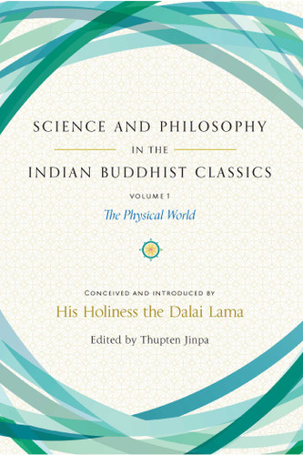 Science and Philosophy in the Indian Buddhist Classics, Vol. 1: The Physical World (Science and Philosophy in the Indian Bud) book cover by 