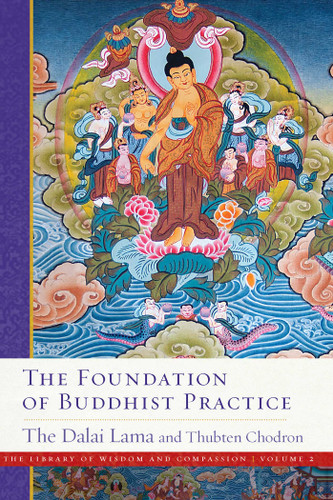 The Foundation of Buddhist Practice (The Library of Wisdom and Compassion) book cover by Dalai Lama, Thubten Chodron