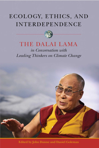 Ecology, Ethics, and Interdependence: The Dalai Lama in Conversation with Leading Thinkers on Climate Change book cover by 